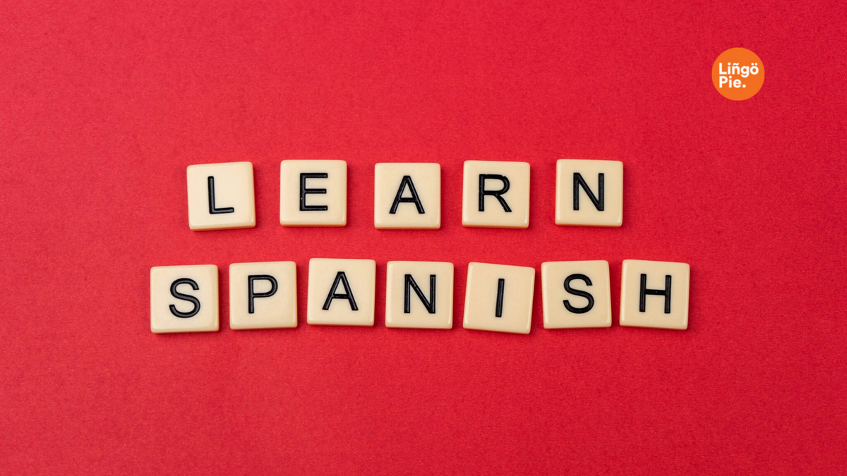 How to Learn Spanish [Best Updated 2024 Guide]