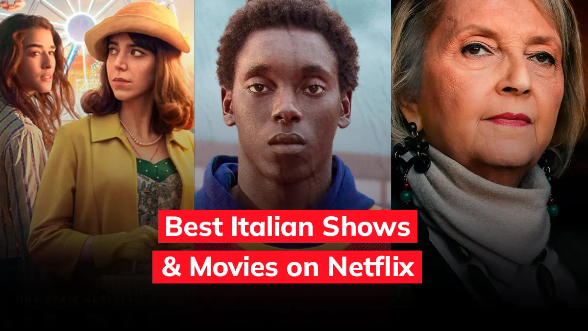 The 10 Best Italian Series and Movies on Netflix to Learn Italian [For Beginners]
