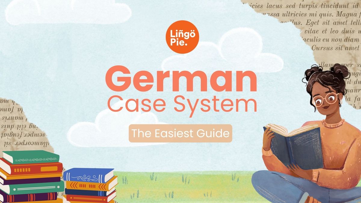 German Cases Explained: The Simplest Guide To German Case System