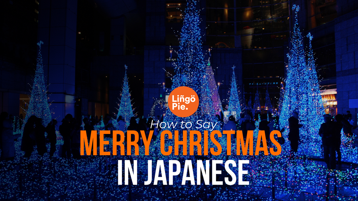 Christmas In Japan: How To Say Merry Christmas In Japanese?