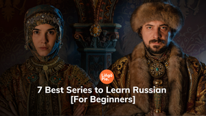 7 Best Series to Learn Russian [For Beginners]