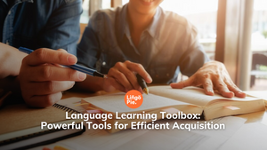 Language Learning Toolbox: Powerful Tools for Efficient Acquisition