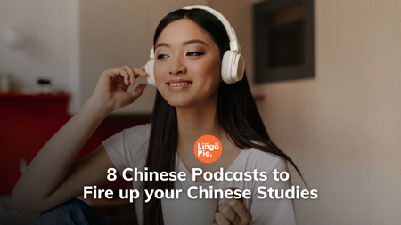 8 Chinese Podcasts to Fire up your Chinese Studies