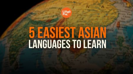 Easiest Asian Languages To Learn