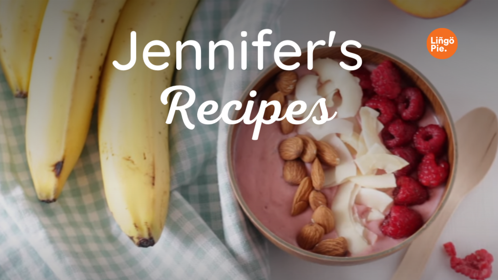 Jennifer's Recipes on Lingopie.