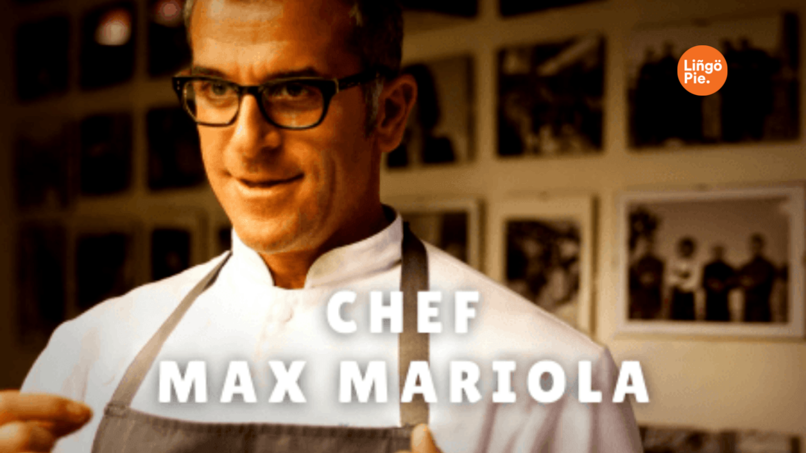 Chef Max Mariola on Lingopie.