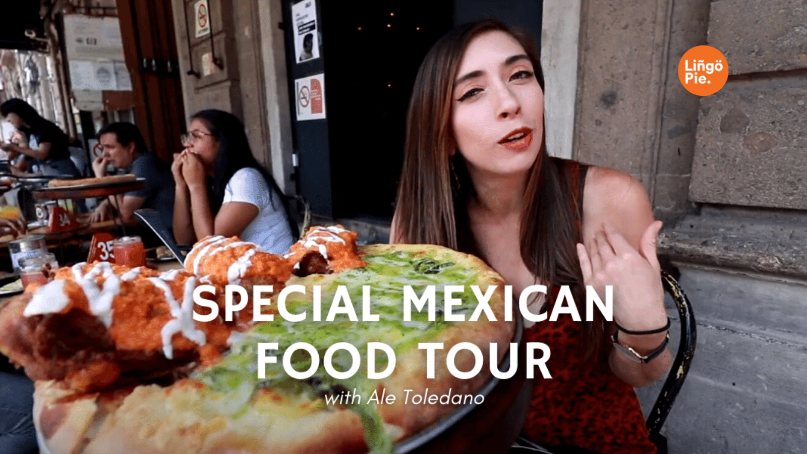 Special Mexican Food Tour on Lingopie