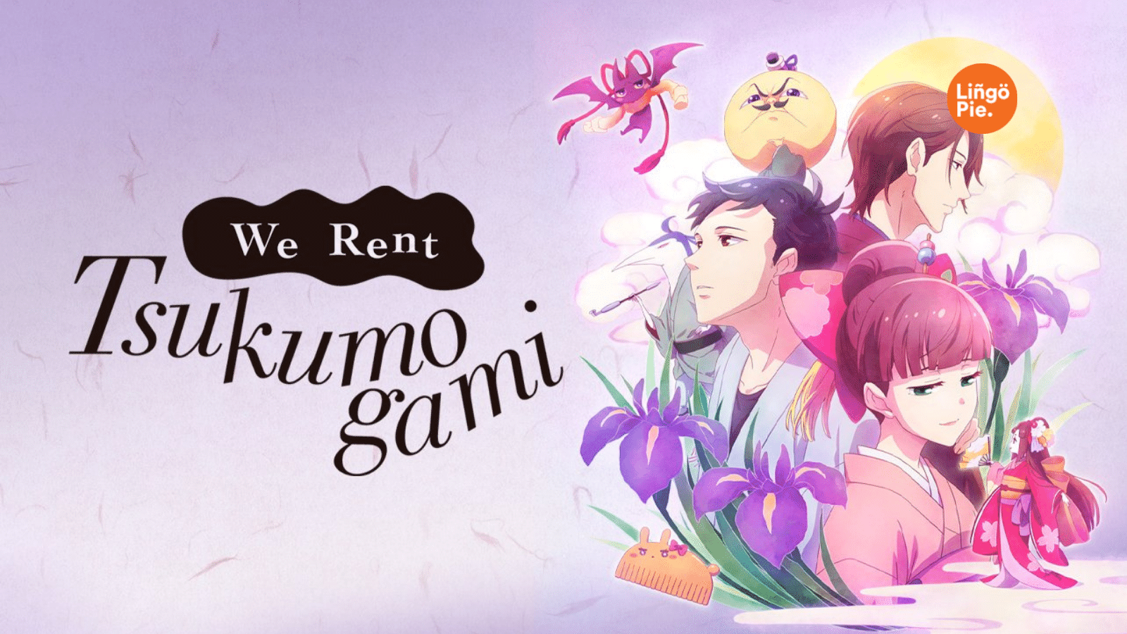 We Rent Tsukumogami on Lingopie