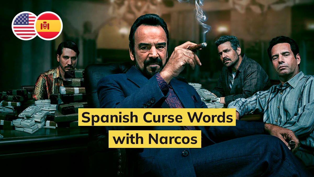 Learn Spanish Curse and Slang Words with Narcos [Free Guide]