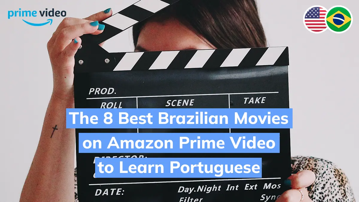 The 8 Best Brazilian Movies on Amazon Prime Video to Learn Portuguese [Movie Tips]