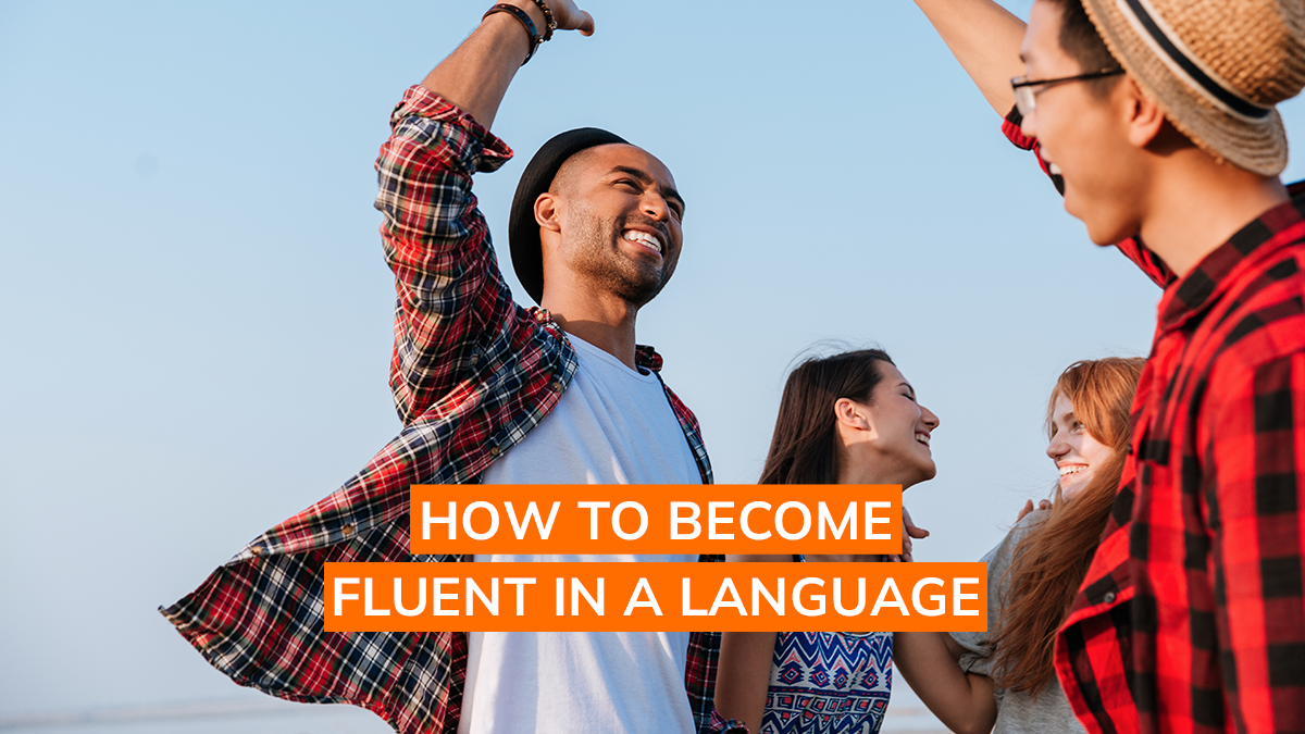 How To Become Fluent In Spanish In 6 Months