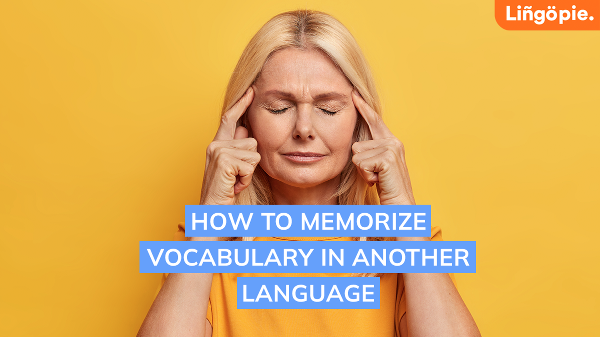 How to Memorize Vocabulary in Another Language