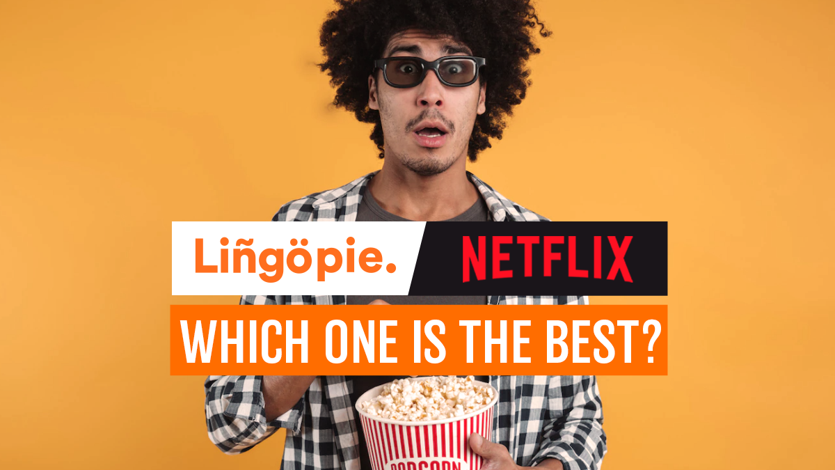 Learning a Language with Lingopie vs Netflix: Which One is the Best?