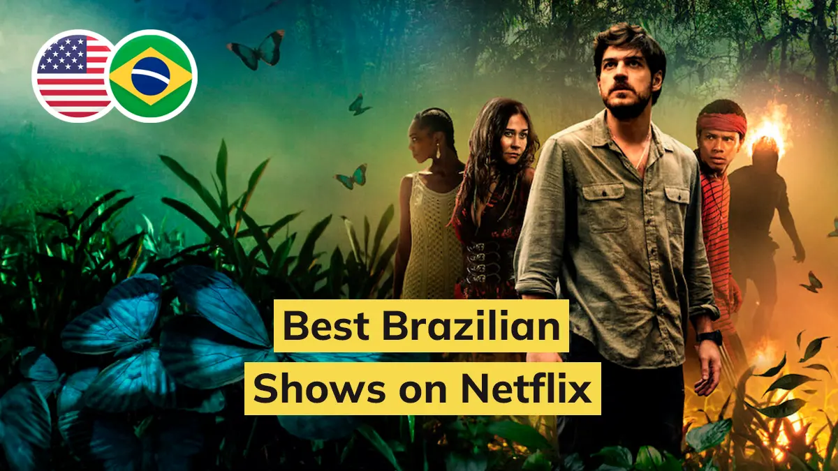 The 11 Best Brazilian Shows on Netflix to Learn Portuguese [Must-Watch]