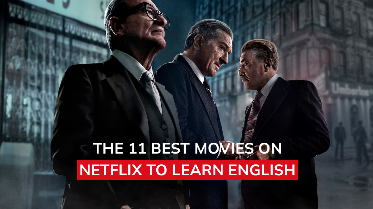 11 Best Movies on Netflix to Learn English Movie Tips