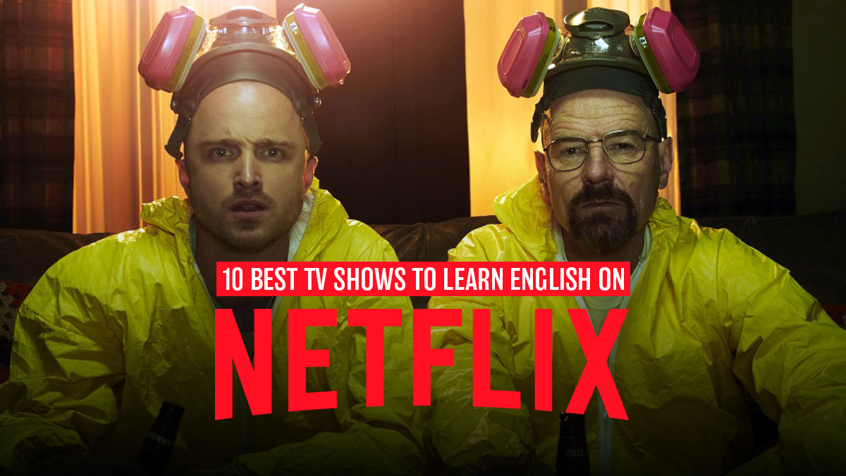 10 Best TV Series On Netflix To Learn English For Beginners 