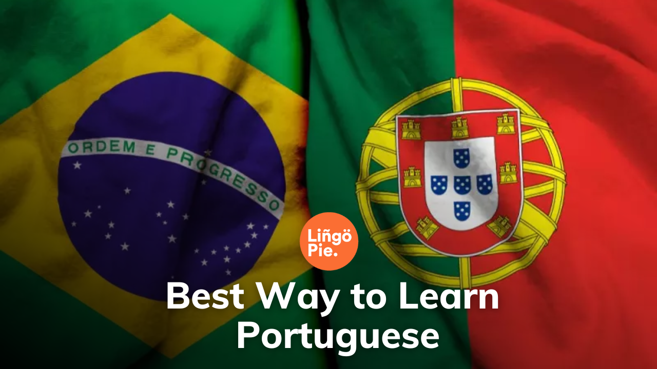 Best Way to Learn Portuguese: A Guide to Learning Portuguese