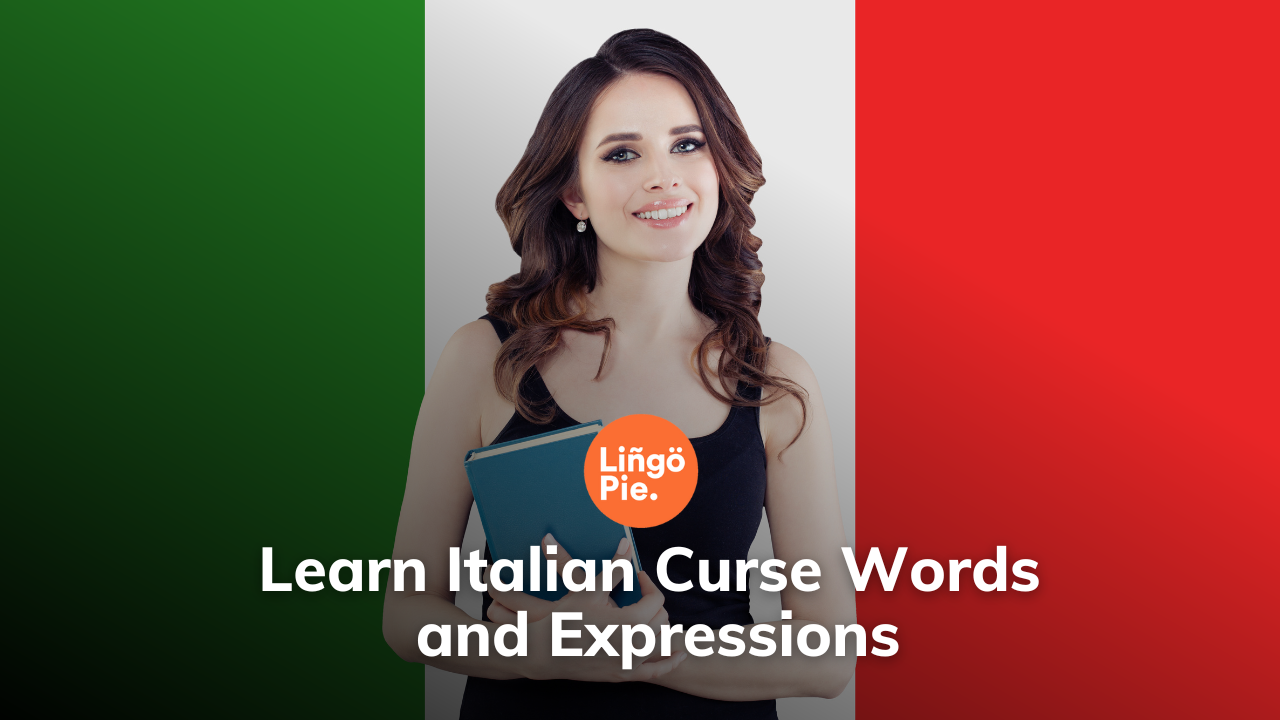 Learn Italian Curse Words And Expressions With Context 