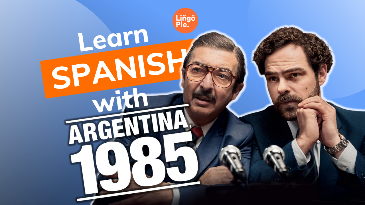 Learn Argentinian Expressions from “Argentina, 1985”