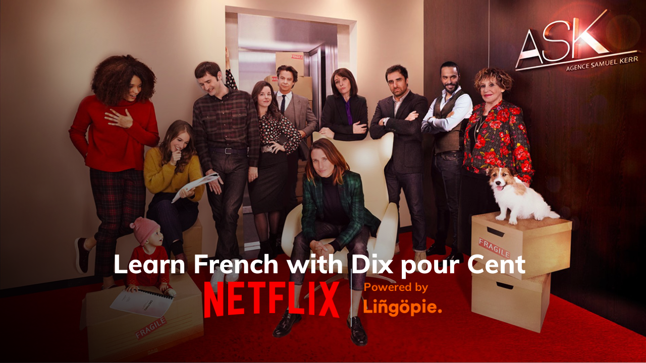Learn French With Dix Pour Cent Netflix