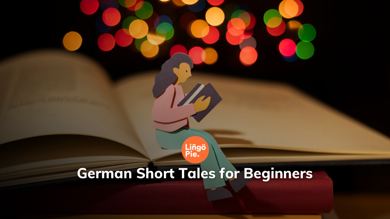 Learn German Through Storytelling: Short Tales for Beginners