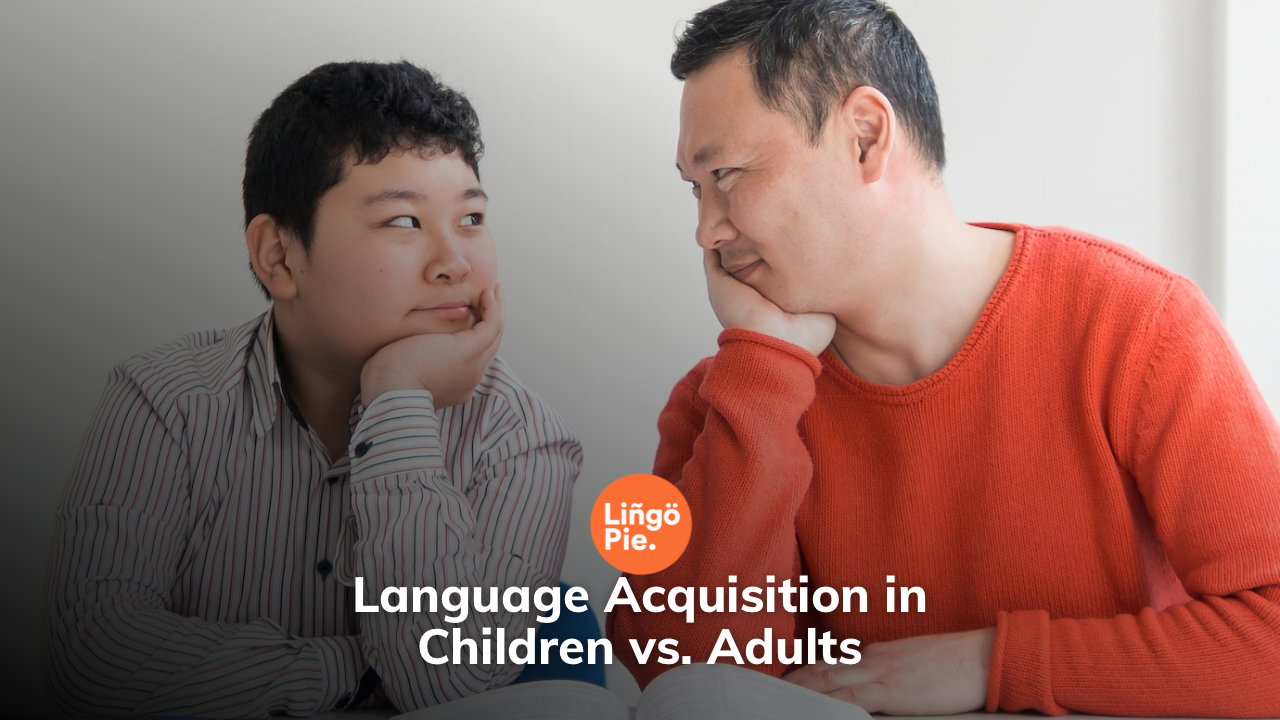 Language Acquisition in Children vs. Adults