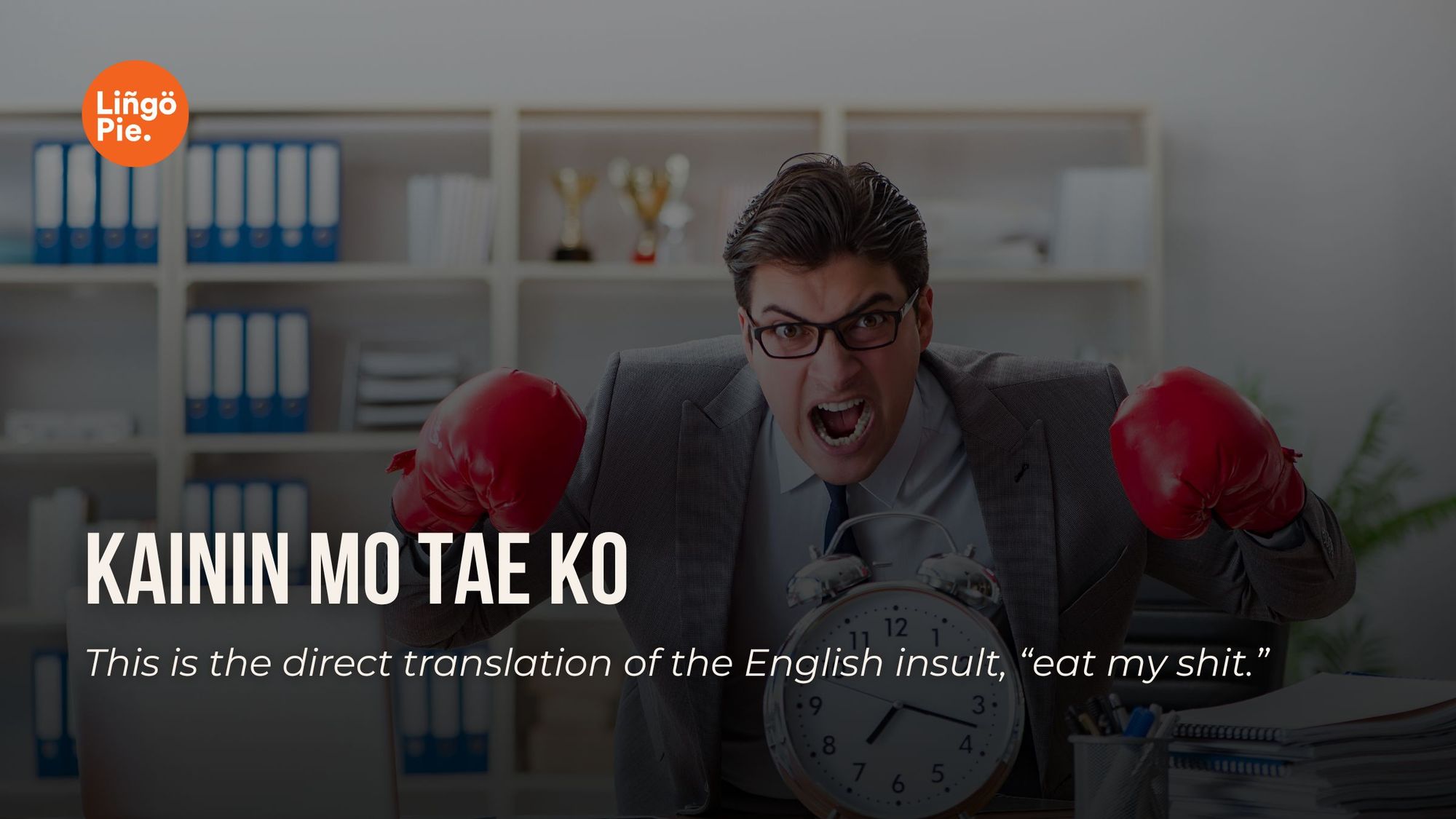 Kainin Mo Tae Ko - Tagalog Swear Word
