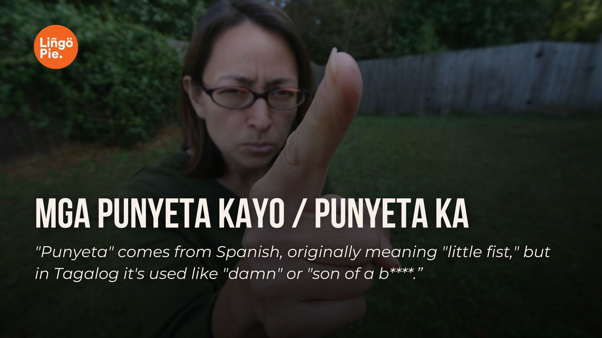 Mga Punyeta Kayo / Punyeta Ka - Tagalog Swear Word