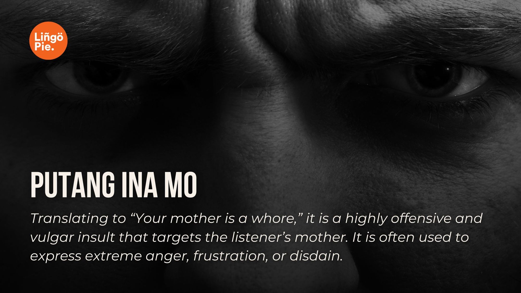 Putang Ina Mo - Tagalog Swear Word