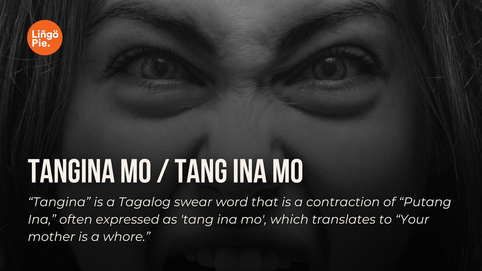 Tangina Mo / Tang Ina Mo - Tagalog Swear Word