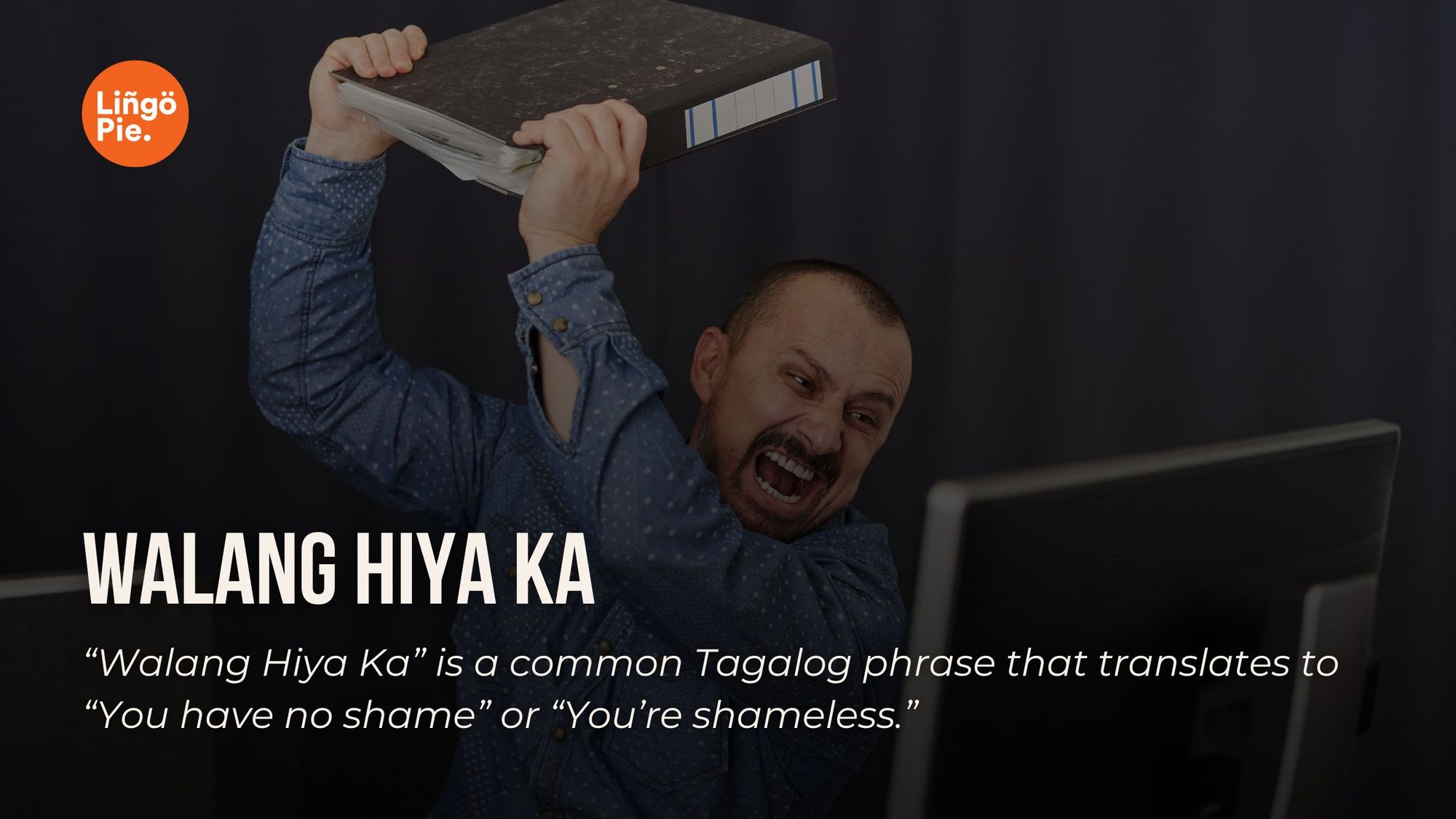 Walang Hiya Ka - Tagalog Swear Word