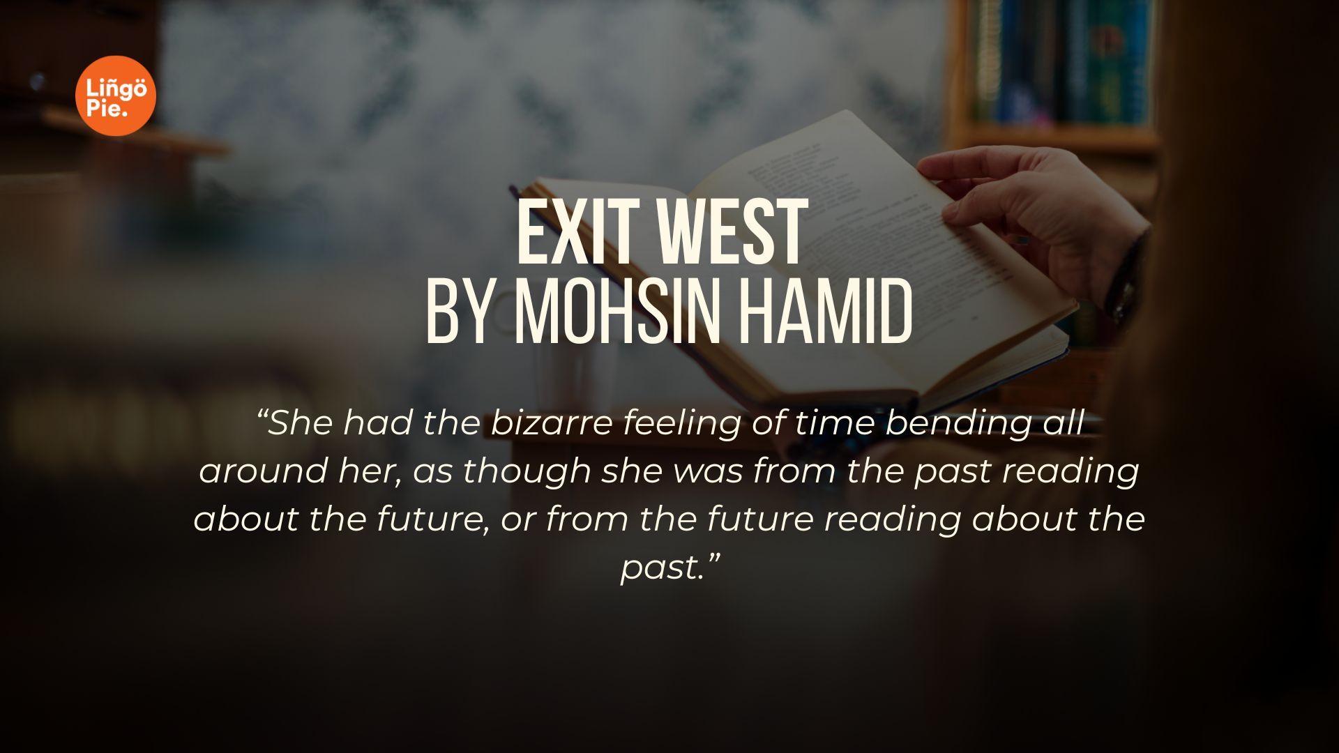 Exit West by Mohsin Hamid - Lingopie