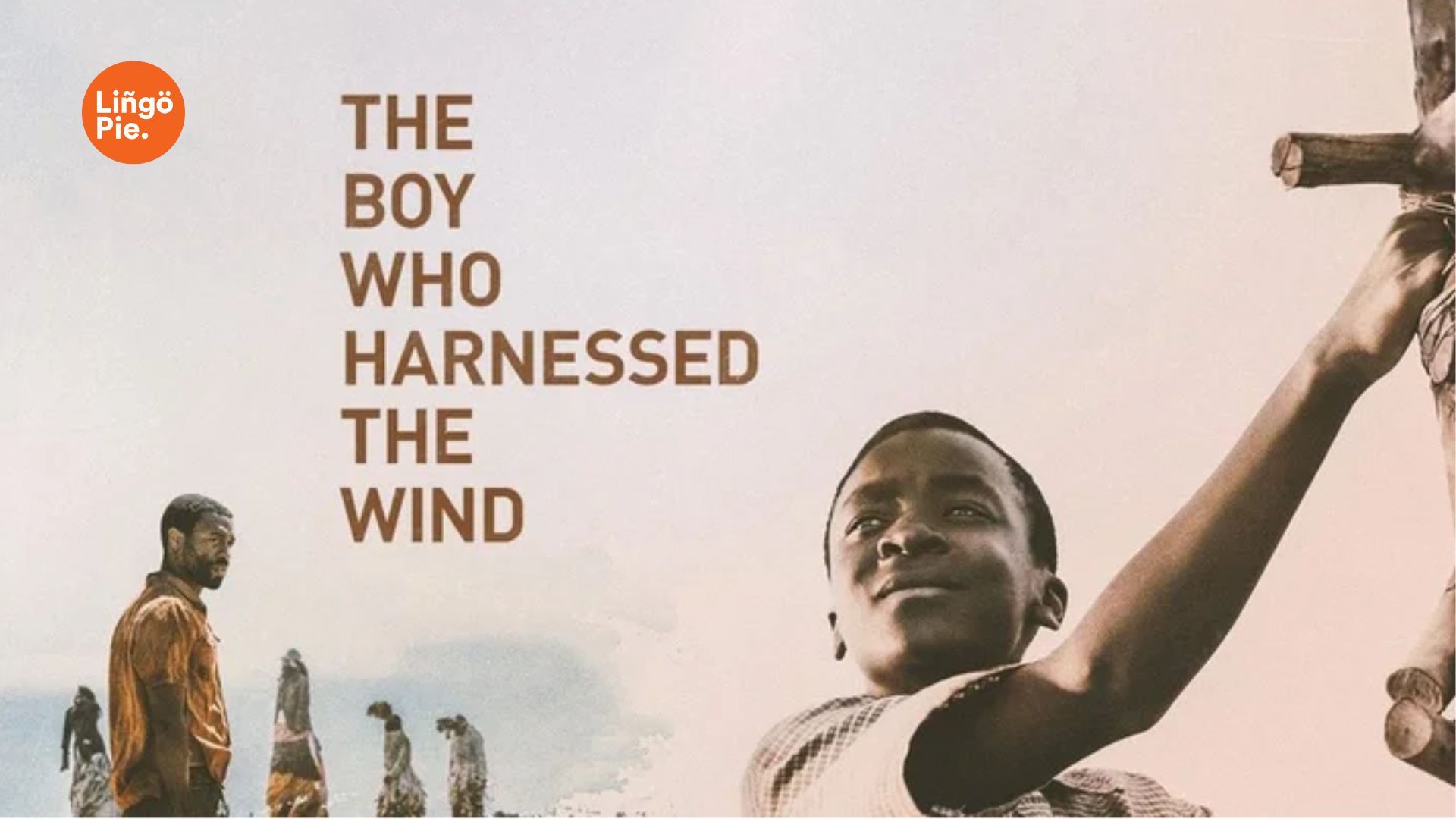 The Boy Who Harnessed the Wind - labor day movies / September movies 