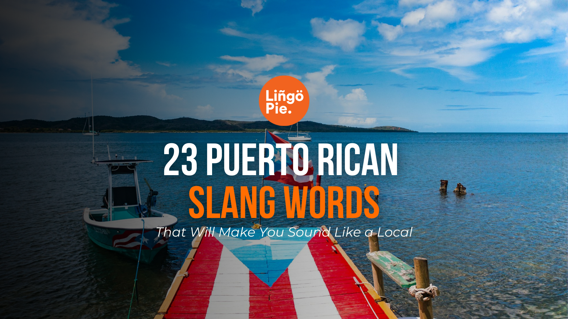 23 Puerto Rican Slang Words That Will Make You Sound Like a Local