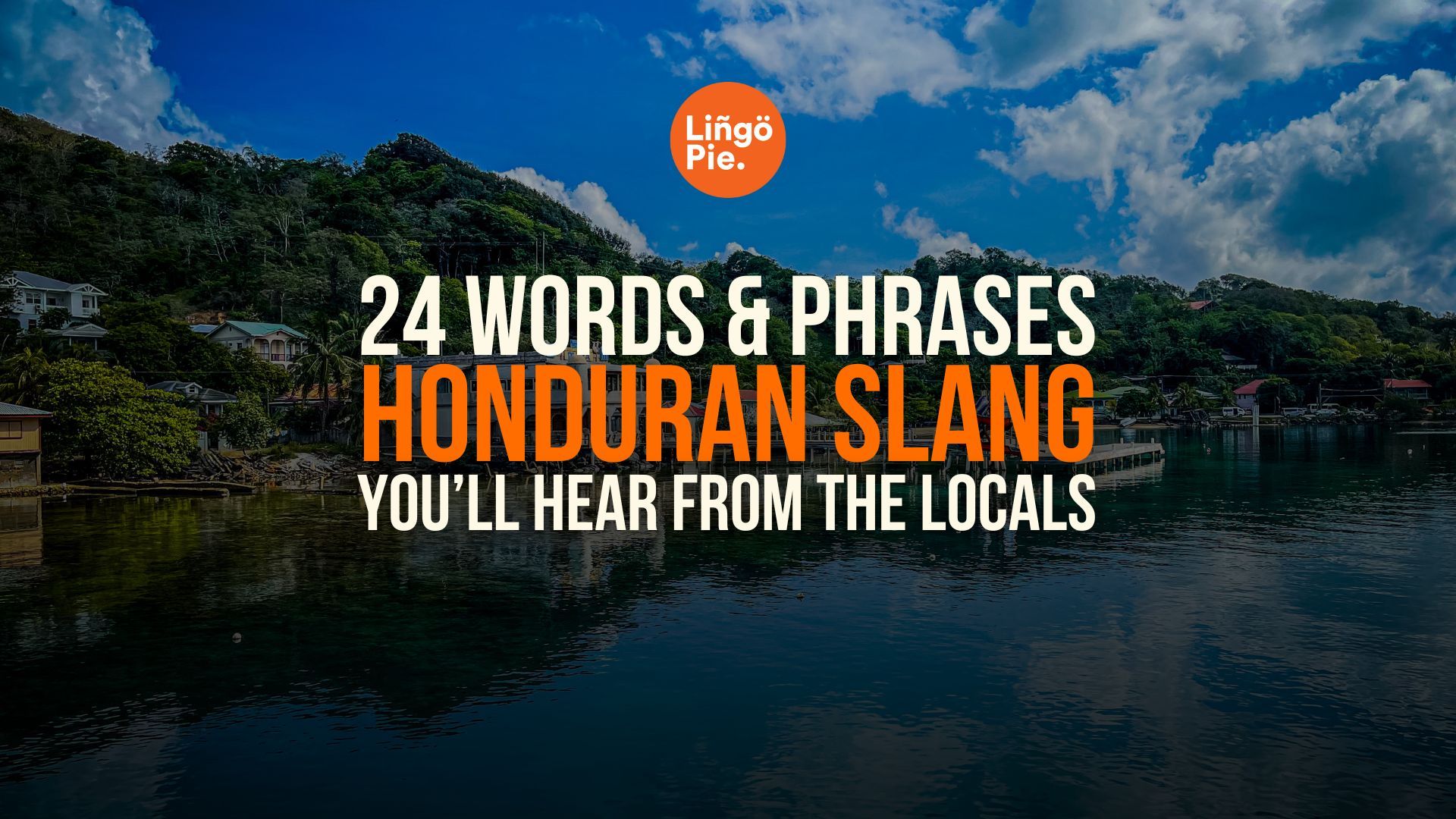 26-easy-guatemalan-slang-every-expat-should-know