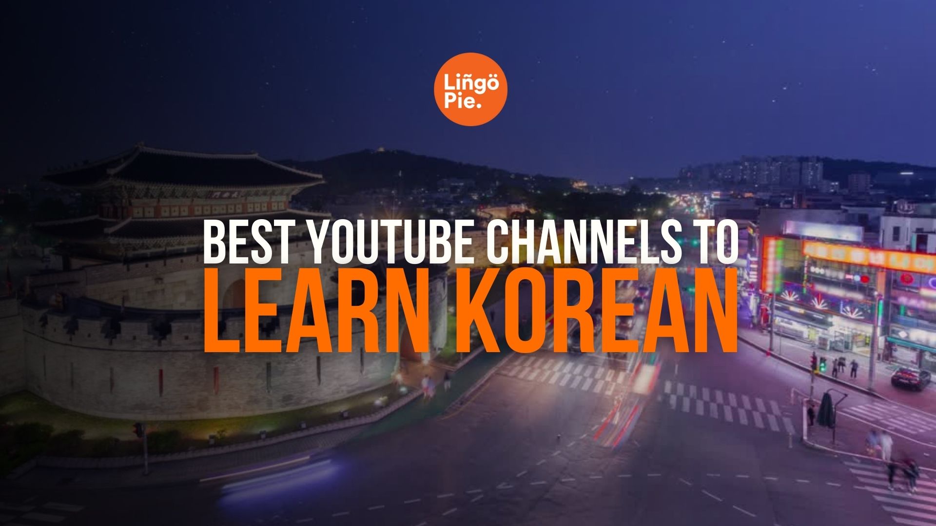 Best Youtube Channels To Learn Korean (from Beginners to Advanced learners)