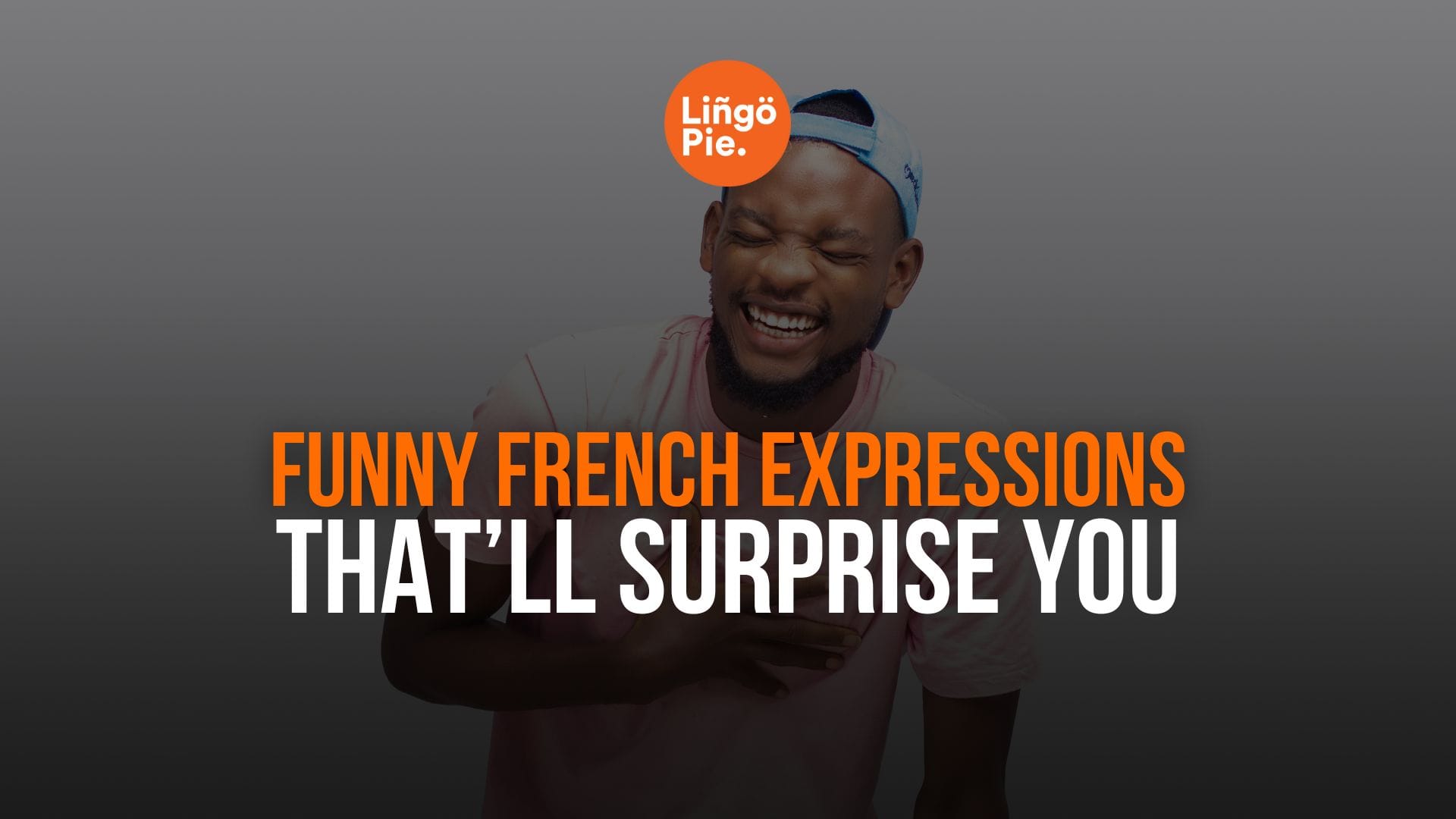 11+ Funny French Expressions That’ll Surprise You