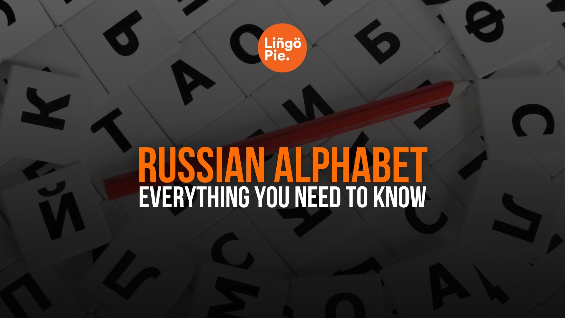 Russian Alphabet: Everything You Need to Know [2025]