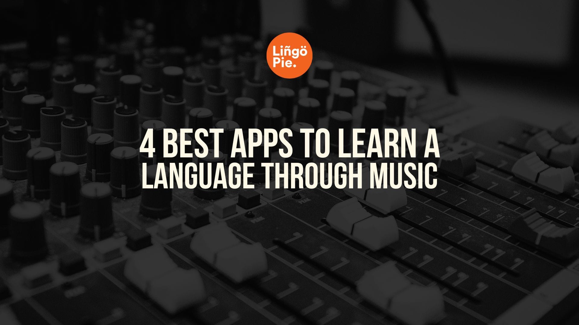 4 Best Apps To Learn A Language Through Music