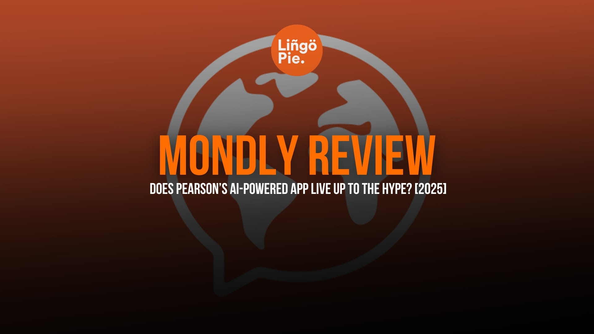Mondly Review: Does Pearson’s AI-Powered App Live Up to the Hype? [2025]