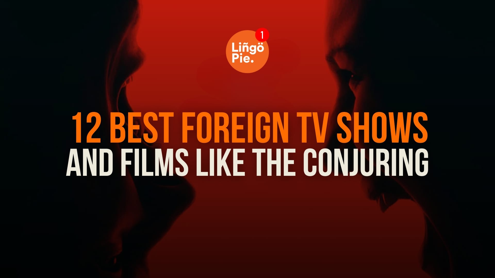 12 Best Foreign TV Shows And Films Like The Conjuring