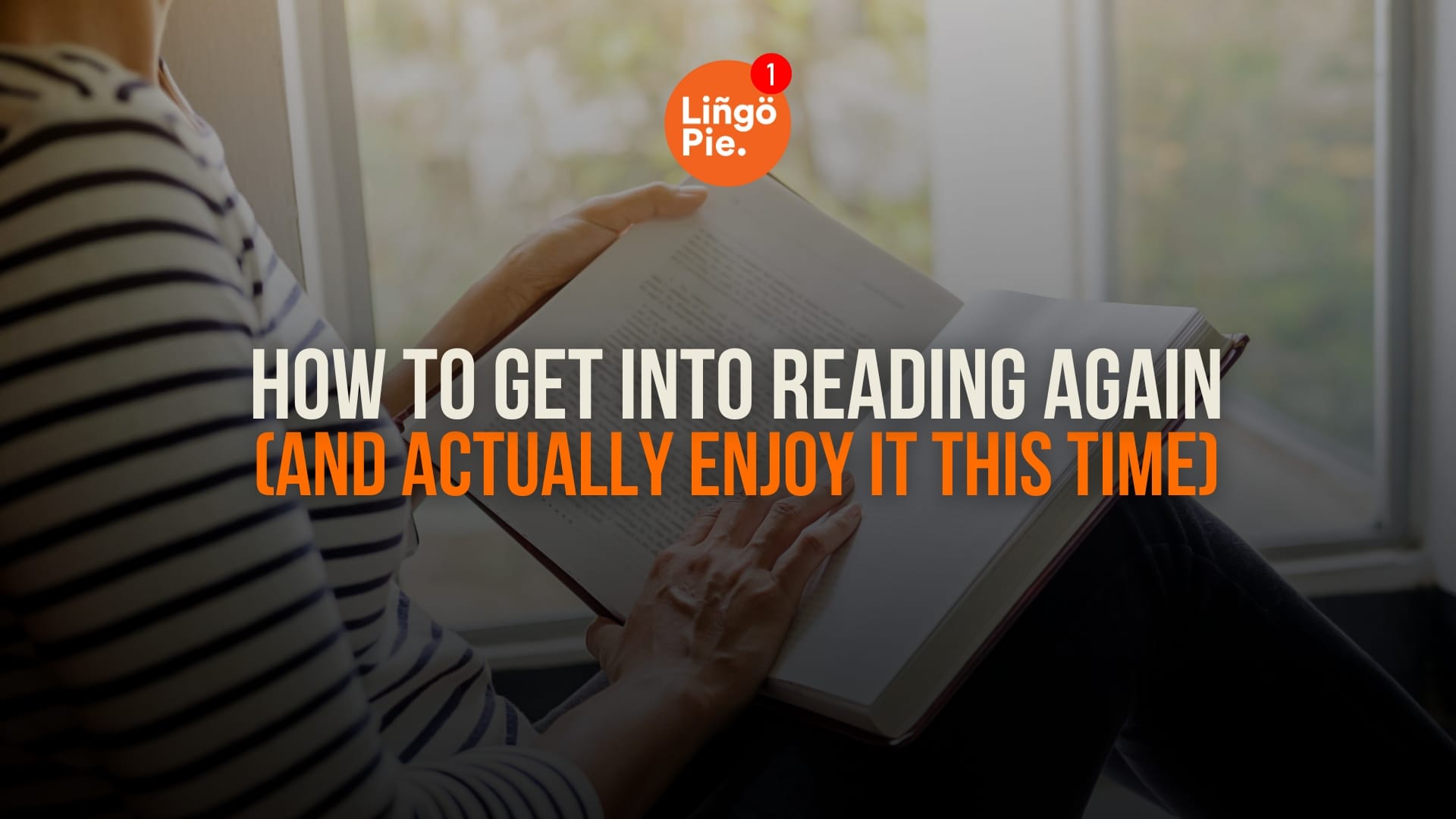 How To Get Into Reading Again (And Actually Enjoy It This Time)