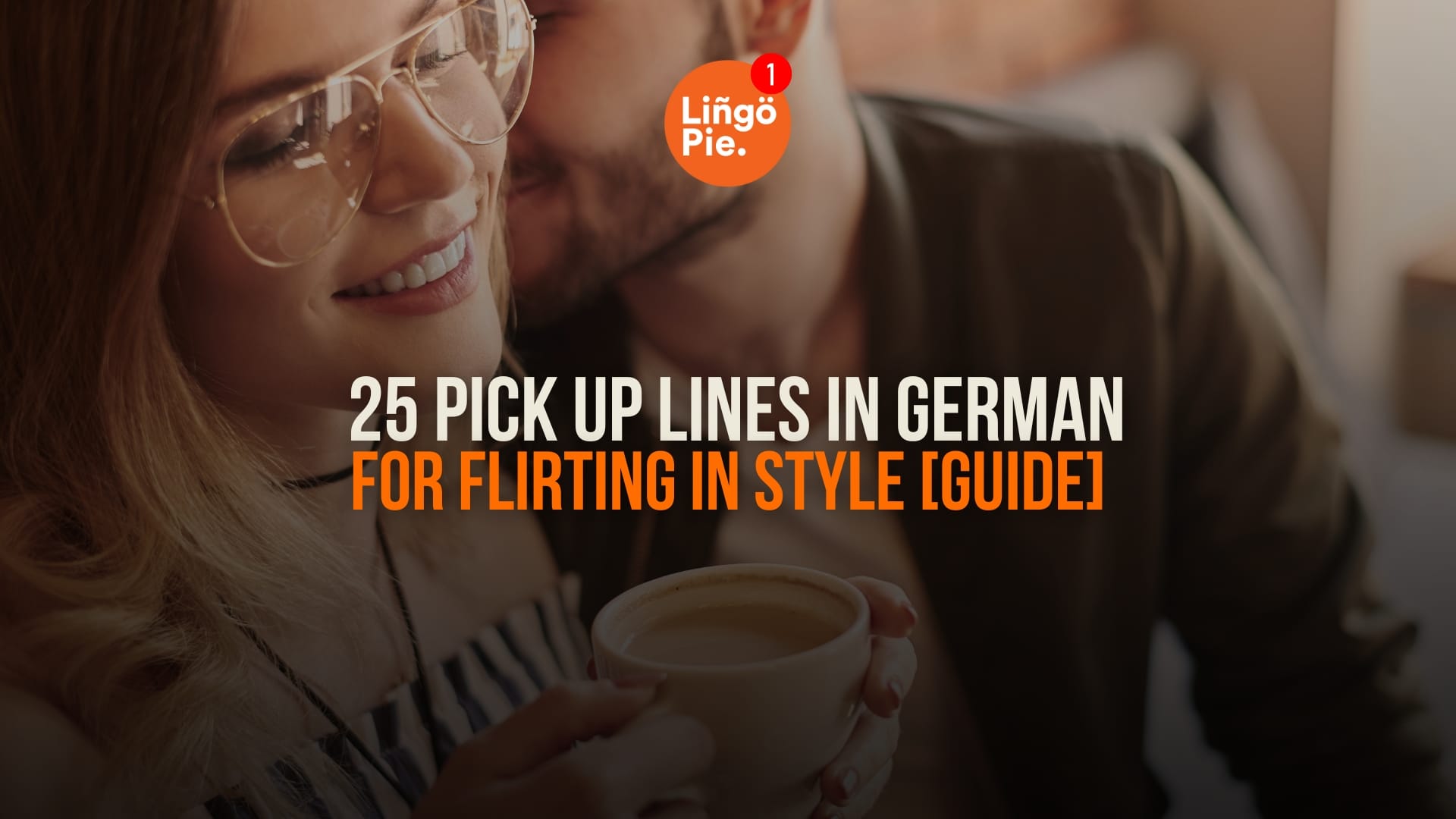 25 Pick Up Lines In German For Flirting In Style [Guide]