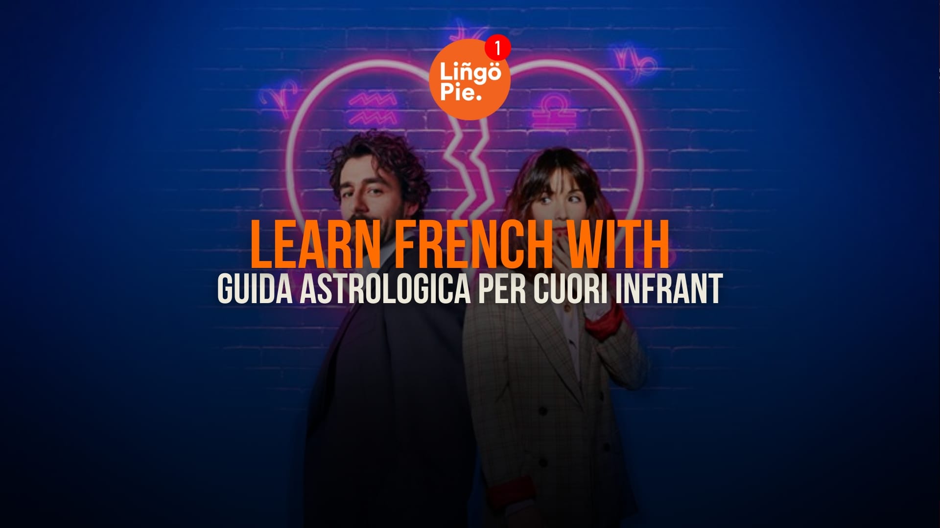 Guida Astrologica per Cuori Infrant [Learn Italian With Netflix]