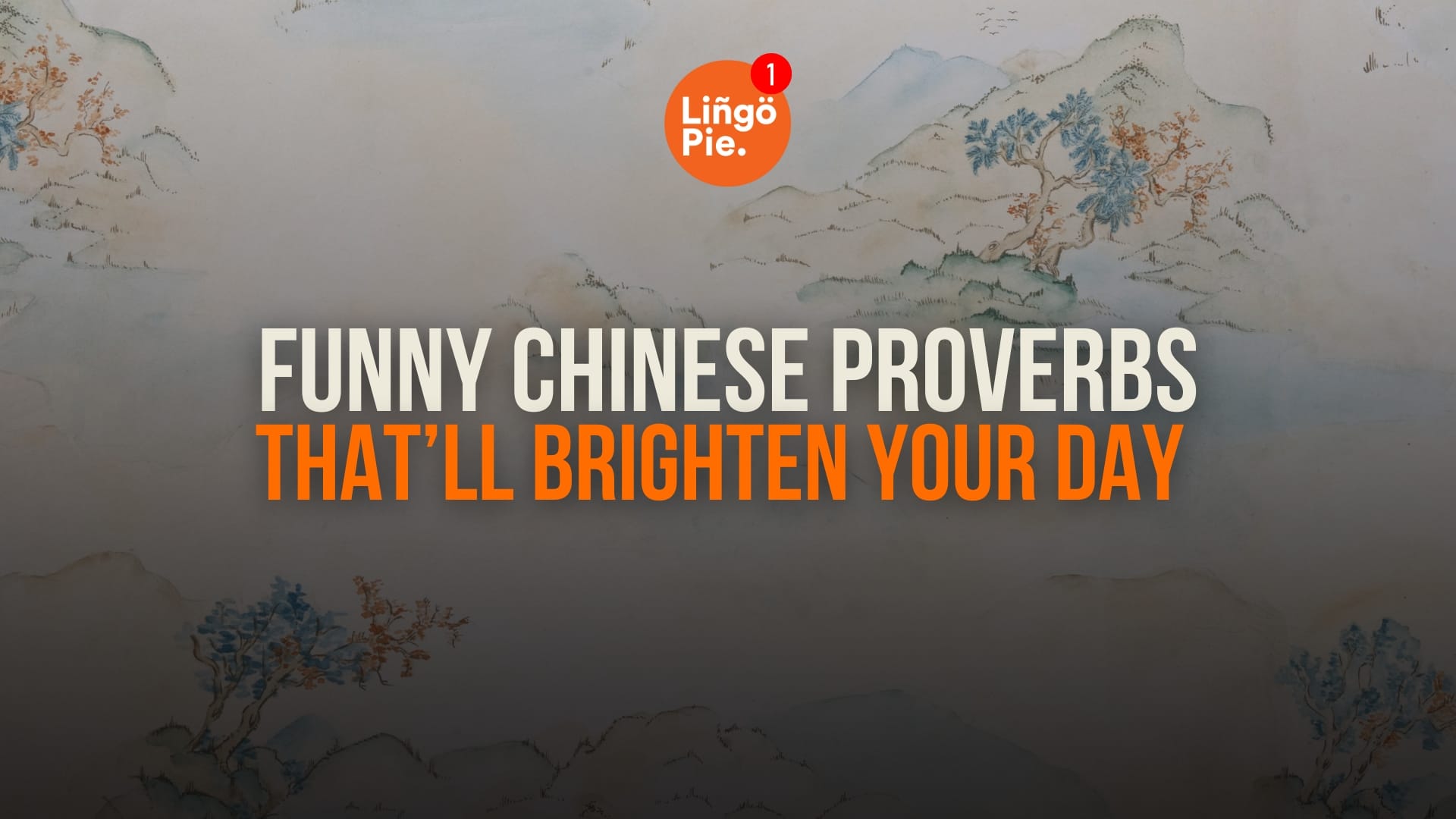 9 Funny Chinese Proverbs That’ll Brighten Your Day [Guide]