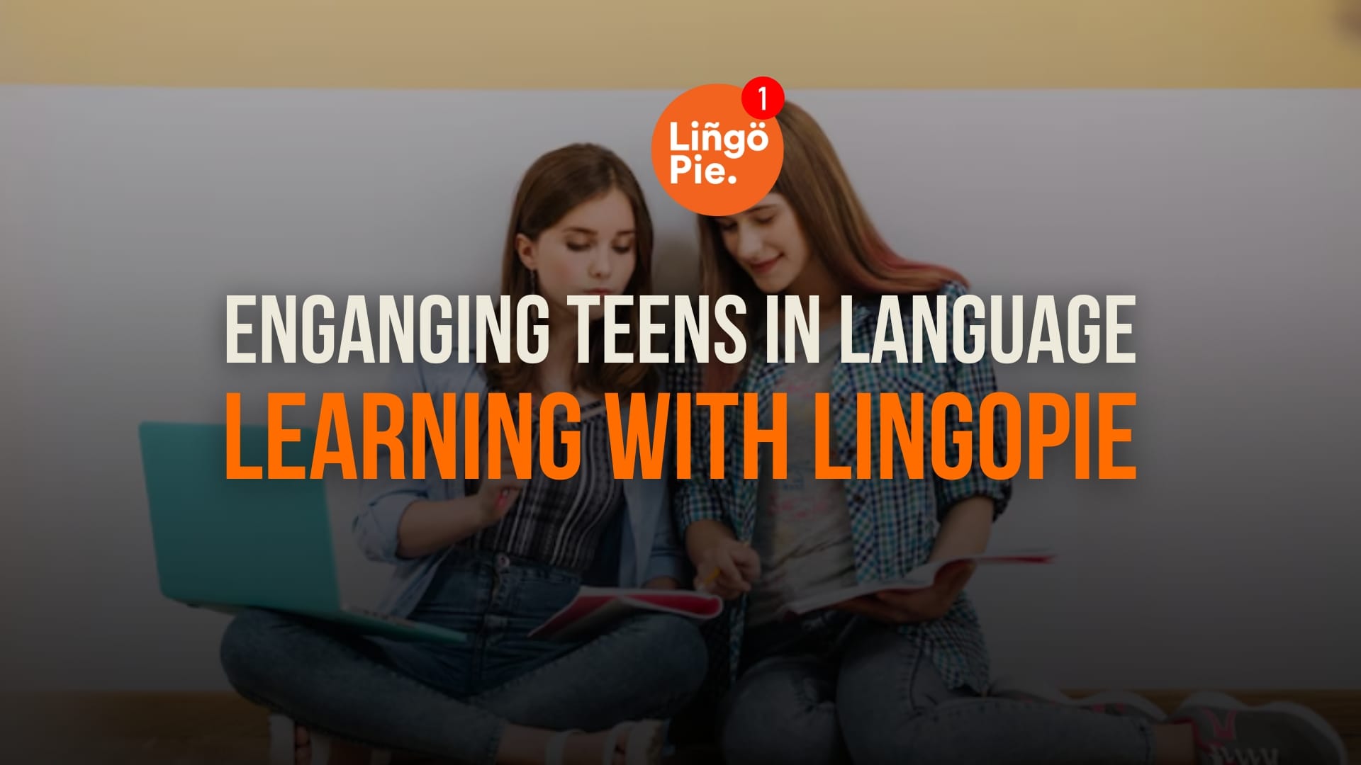 Enganging Teens in Language Learning with Lingopie