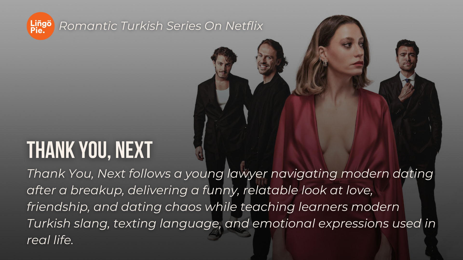 Romantic Turkish TV Series On Netflix: Thank You, Next 