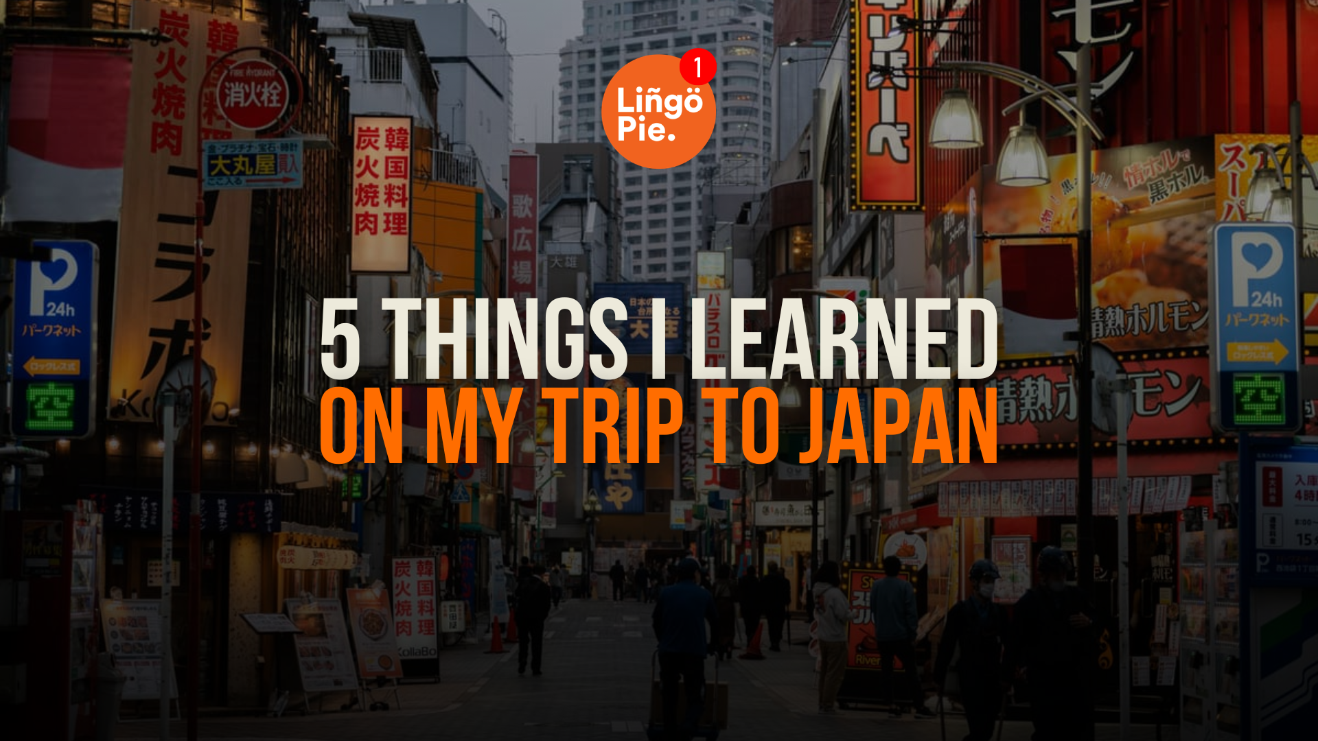 5 Things I Learned on My Trip to Japan