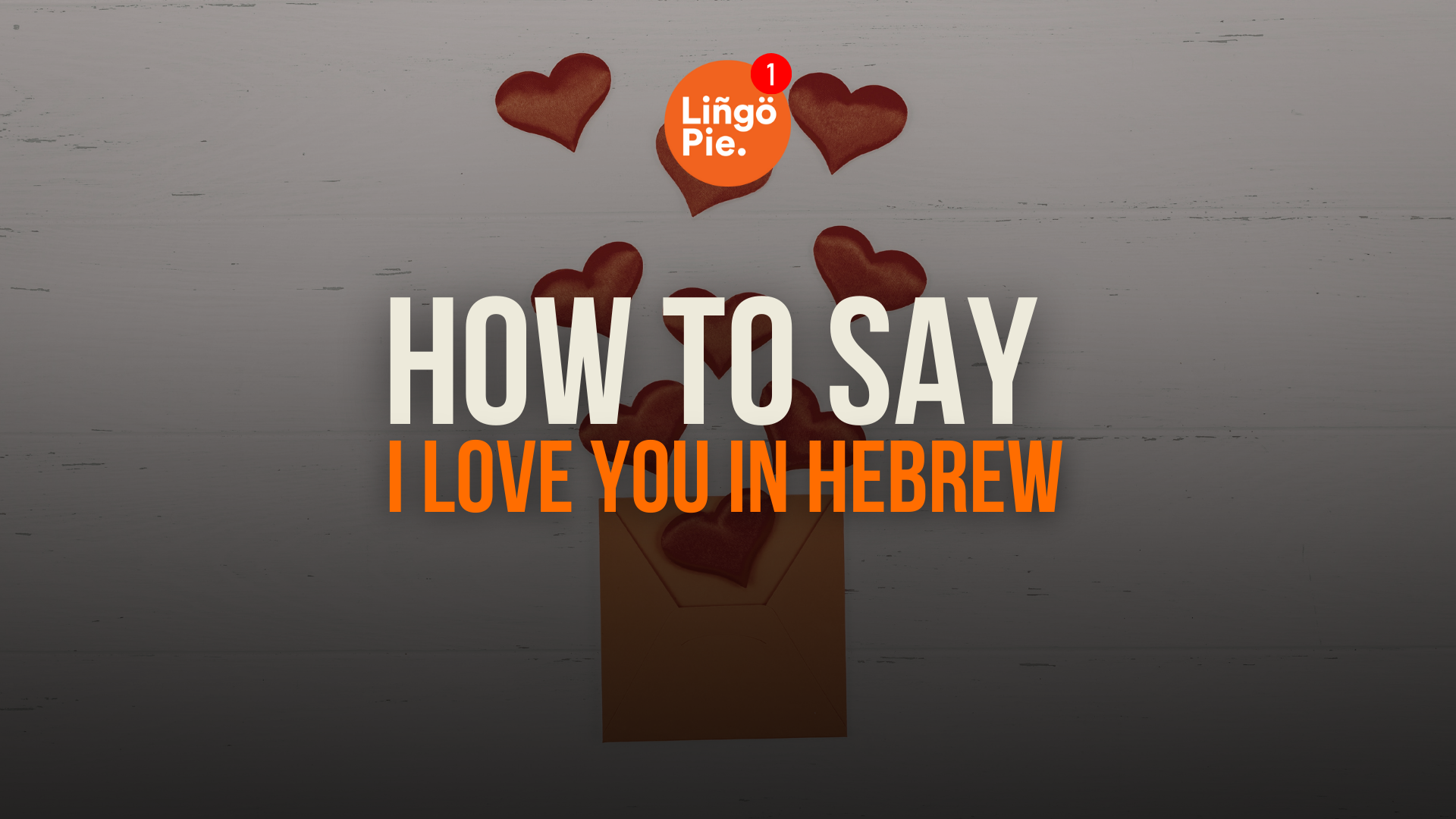 How To Say I Love You In Hebrew [Guide]