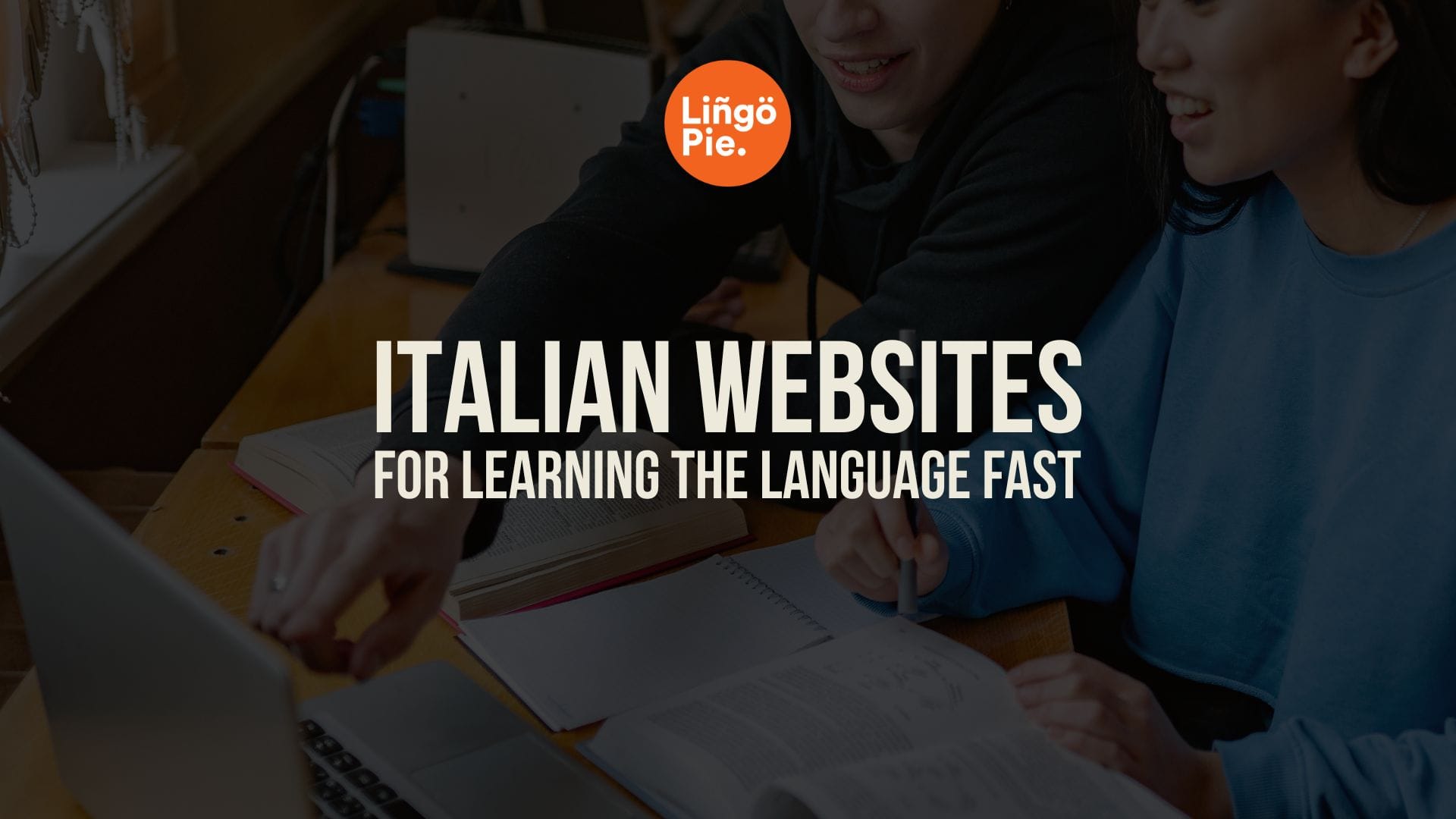 Your Ultimate Guide to the 9 Best Italian Learning Websites